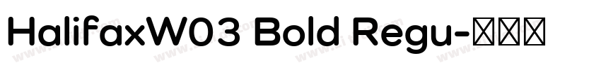 HalifaxW03 Bold Regu字体转换